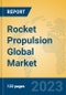 Rocket Propulsion Global Market Insights 2023, Analysis and Forecast to 2028, by Manufacturers, Regions, Technology, Application, Product Type - Product Image