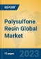 Polysulfone Resin Global Market Insights 2023, Analysis and Forecast to 2028, by Manufacturers, Regions, Technology, Product Type - Product Image