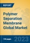 Polymer Separation Membrane Global Market Insights 2023, Analysis and Forecast to 2028, by Manufacturers, Regions, Technology, Product Type - Product Image