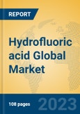Hydrofluoric acid Global Market Insights 2023, Analysis and Forecast to 2028, by Manufacturers, Regions, Technology, Application, Product Type- Product Image