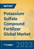 Potassium Sulfate Compound Fertilizer Global Market Insights 2023, Analysis and Forecast to 2028, by Manufacturers, Regions, Technology, Application, Product Type- Product Image