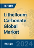 Lithelloum Carbonate Global Market Insights 2024, Analysis and Forecast to 2029, by Manufacturers, Regions, Technology, Application- Product Image