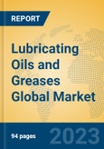 Lubricating Oils and Greases Global Market Insights 2023, Analysis and Forecast to 2028, by Manufacturers, Regions, Technology, Application, Product Type- Product Image