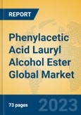 Phenylacetic Acid Lauryl Alcohol Ester Global Market Insights 2023, Analysis and Forecast to 2028, by Manufacturers, Regions, Technology, Application, Product Type- Product Image