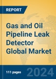 Gas and Oil Pipeline Leak Detector Global Market Insights 2024, Analysis and Forecast to 2029, by Manufacturers, Regions, Technology, Application- Product Image