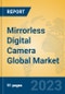 Mirrorless Digital Camera Global Market Insights 2023, Analysis and Forecast to 2028, by Manufacturers, Regions, Technology, Application, Product Type - Product Image