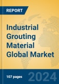 Industrial Grouting Material Global Market Insights 2024, Analysis and Forecast to 2029, by Manufacturers, Regions, Technology, Application, and Product Type- Product Image
