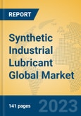 Synthetic Industrial Lubricant Global Market Insights 2023, Analysis and Forecast to 2028, by Manufacturers, Regions, Technology, Application, Product Type- Product Image