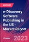 e-Discovery Software Publishing in the US - Industry Market Research Report - Product Image