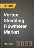 2023 Vortex Shedding Flowmeter Market Report - Global Industry Data, Analysis and Growth Forecasts by Type, Application and Region, 2022-2028- Product Image