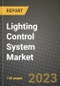 2023 Lighting Control System Market Report - Global Industry Data, Analysis and Growth Forecasts by Type, Application and Region, 2022-2028 - Product Image