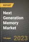 2023 Next Generation Memory Market Report - Global Industry Data, Analysis and Growth Forecasts by Type, Application and Region, 2022-2028 - Product Thumbnail Image