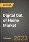 2023 Digital Out of Home Market Report - Global Industry Data, Analysis and Growth Forecasts by Type, Application and Region, 2022-2028 - Product Thumbnail Image