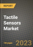 2023 Tactile Sensors Market Report - Global Industry Data, Analysis and Growth Forecasts by Type, Application and Region, 2022-2028- Product Image
