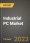2023 Industrial PC Market Report - Global Industry Data, Analysis and Growth Forecasts by Type, Application and Region, 2022-2028 - Product Thumbnail Image