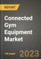 2023 Connected Gym Equipment Market Report - Global Industry Data, Analysis and Growth Forecasts by Type, Application and Region, 2022-2028 - Product Image