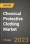 2023 Chemical Protective Clothing Market Report - Global Industry Data, Analysis and Growth Forecasts by Type, Application and Region, 2022-2028 - Product Image