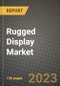 2023 Rugged Display Market Report - Global Industry Data, Analysis and Growth Forecasts by Type, Application and Region, 2022-2028 - Product Image