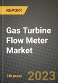 2023 Gas Turbine Flow Meter Market Report - Global Industry Data, Analysis and Growth Forecasts by Type, Application and Region, 2022-2028- Product Image