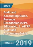 Audit and Accounting Guide. Revenue Recognition 2019. Edition No. 1. AICPA Audit and Accounting Guide- Product Image
