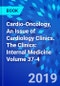 Cardio-Oncology, An Issue of Cardiology Clinics. The Clinics: Internal Medicine Volume 37-4 - Product Thumbnail Image