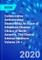 Collaborative Antimicrobial Stewardship,An Issue of Infectious Disease Clinics of North America. The Clinics: Internal Medicine Volume 34-1 - Product Image