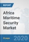 Africa Maritime Security Market: Prospects, Trends Analysis, Market Size and Forecasts up to 2025 - Product Thumbnail Image