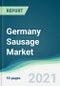 Germany Sausage Market - Forecasts from 2021 to 2026 - Product Thumbnail Image