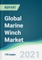 Global Marine Winch Market - Forecasts from 2021 to 2026 - Product Thumbnail Image