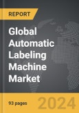 Automatic Labeling Machine - Global Strategic Business Report- Product Image