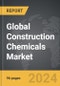 Construction Chemicals - Global Strategic Business Report - Product Image