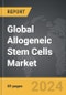 Allogeneic Stem Cells - Global Strategic Business Report - Product Thumbnail Image
