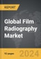 Film Radiography - Global Strategic Business Report - Product Image
