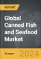 Canned Fish and Seafood - Global Strategic Business Report - Product Thumbnail Image