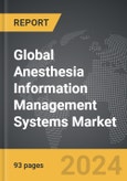 Anesthesia Information Management Systems - Global Strategic Business Report- Product Image