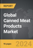Canned Meat Products - Global Strategic Business Report- Product Image