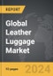 Leather Luggage - Global Strategic Business Report - Product Image