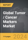 Tumor / Cancer Markers - Global Strategic Business Report- Product Image
