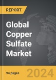 Copper Sulfate - Global Strategic Business Report- Product Image