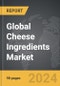 Cheese Ingredients - Global Strategic Business Report - Product Image