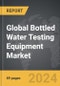 Bottled Water Testing Equipment - Global Strategic Business Report - Product Thumbnail Image