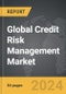 Credit Risk Management - Global Strategic Business Report - Product Thumbnail Image