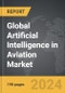 Artificial Intelligence (AI) in Aviation - Global Strategic Business Report - Product Thumbnail Image