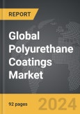 Polyurethane Coatings - Global Strategic Business Report- Product Image