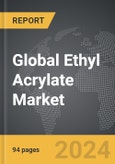 Ethyl Acrylate - Global Strategic Business Report- Product Image