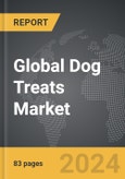 Dog Treats - Global Strategic Business Report- Product Image