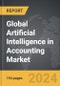 Artificial Intelligence (AI) in Accounting - Global Strategic Business Report - Product Image