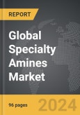 Specialty Amines - Global Strategic Business Report- Product Image