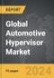 Automotive Hypervisor - Global Strategic Business Report - Product Thumbnail Image