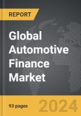 Automotive Finance - Global Strategic Business Report- Product Image